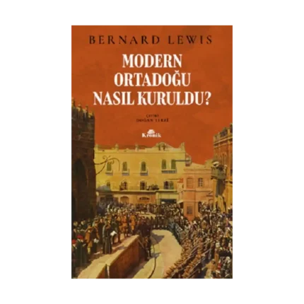 Modern Ortadoğu Nasıl Kuruldu?