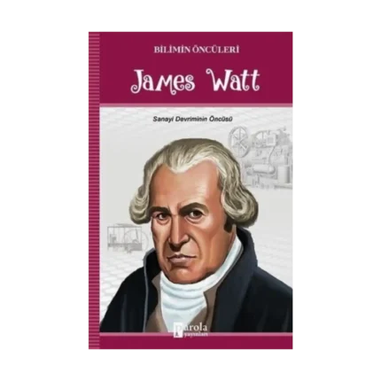 James Watt - Bilimin Öncüleri