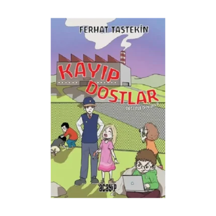 Kayıp Dostlar - Değerli Öyküler