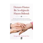 Demans Hastası Bir Sevdiğinizle Hayata Bakmak