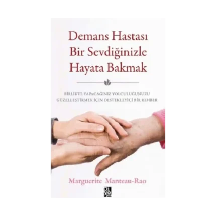 Demans Hastası Bir Sevdiğinizle Hayata Bakmak