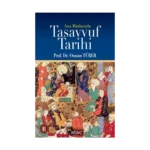 Ana Hatlarıyla Tasavvuf Tarihi