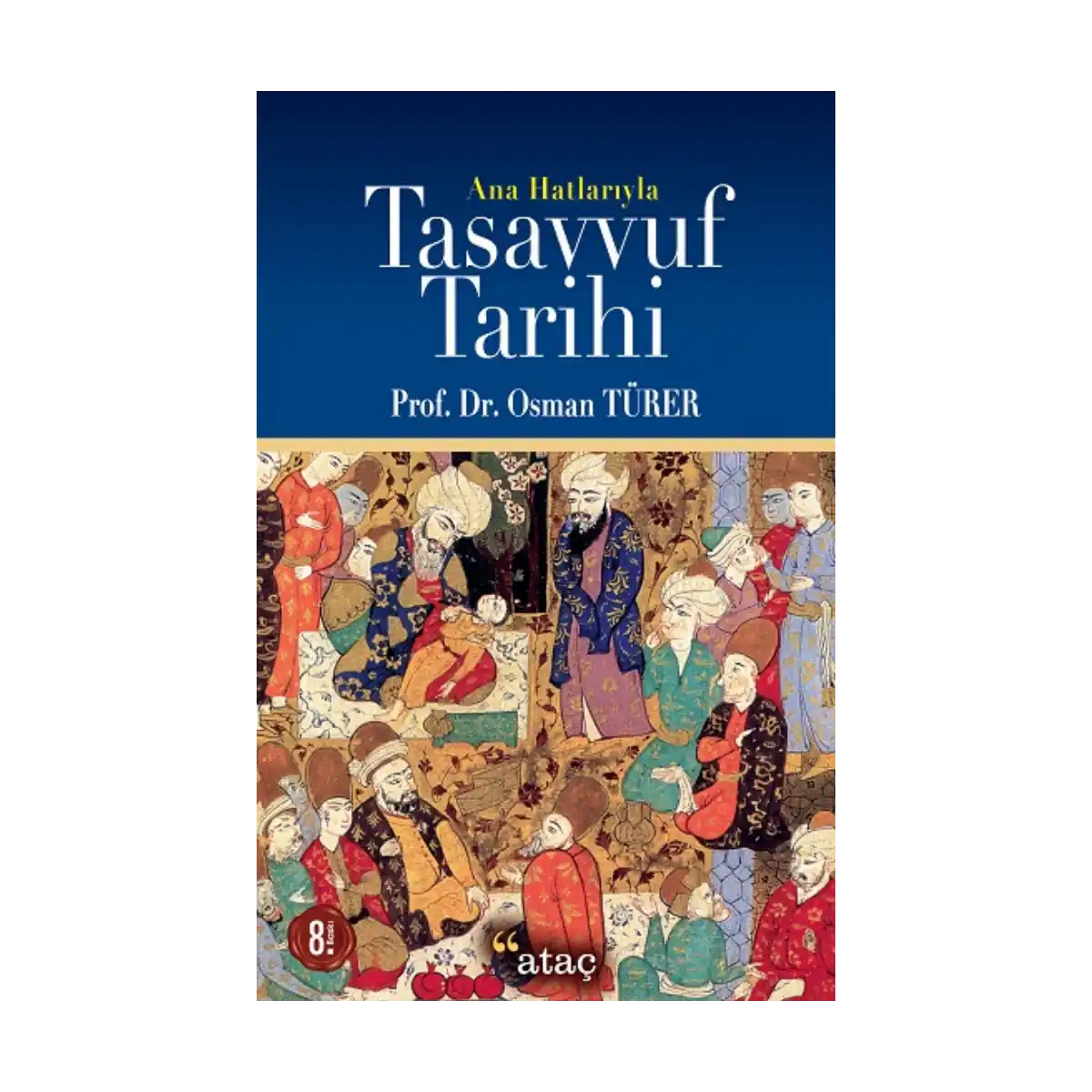 720bd-ana-hatlariyla-tasavvuf-tarihi-1-1.webp Ana Hatlarıyla Tasavvuf Tarihi - Görsel 1
