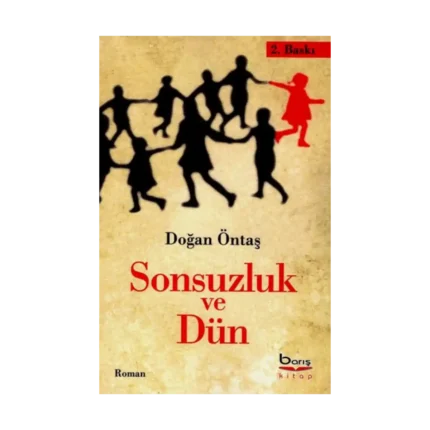 Sonsuzluk ve Dün