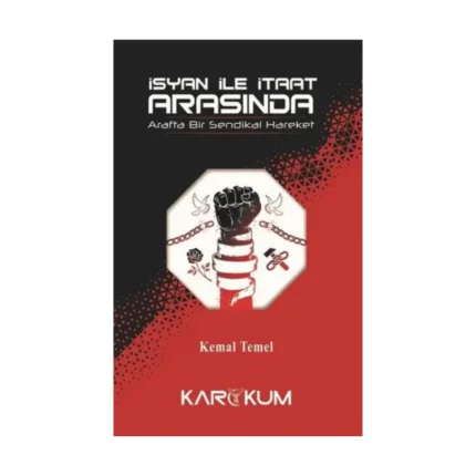 İsyan İle İtaat Arasında