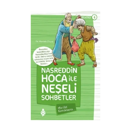Nasreddin Hoca ile Neşeli Sohbetler 4 - Marifet Kavuktaysa