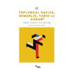 Toplumsal Hafıza, Mimarlık, Tarih ve Kuram - Uğur Tanyeli ile Söyleşi