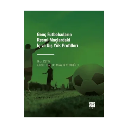 Genç Futbolcuların Resmi Maçlardaki İç ve Dış Yük Profilleri