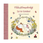 Tilda Elmaçekirdeği - İyi ki Geldin!