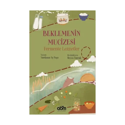 Beklemenin Mucizesi Fermente Lezzetler