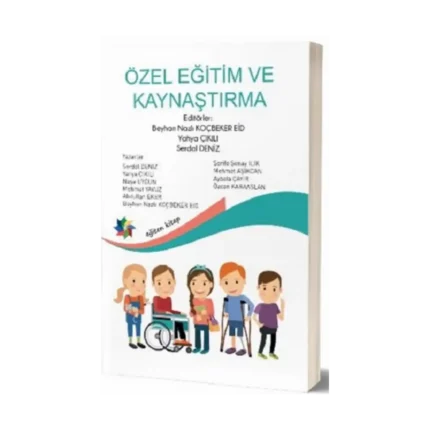 Özel Eğitim ve Kaynaştırma