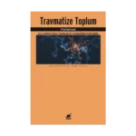 Travmatize Toplum Hile Yapmayı Nasıl Yasaklar ve Uygarlığımızı Kurtarırız