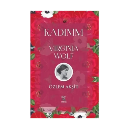 Kadınım: Virginia Wolf