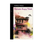 Hevesin Kaçış Yönü