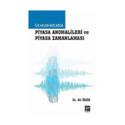 İlk Halka Arzlarda Piyasa Anomalileri ve Piyasa Zamanlaması