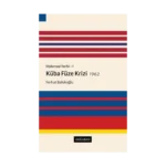 Diplomasi Tarihi - 1 Küba Füze Krizi 1962