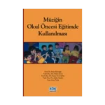 Müziğin Okul Öncesi Eğitimde Kullanılması