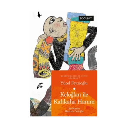 Keloğlan ile Kahkaha Hanım - Anadolu Masalları 7