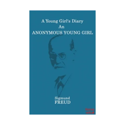 A Young Girl's Diary An Anonymous Young Girl