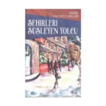 Şehirleri Süsleyen Yolcu