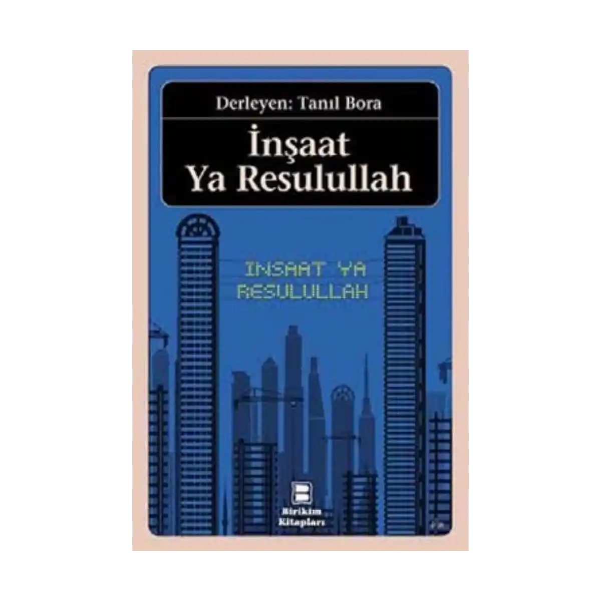 7491e-insaat-ya-resulullah-1-1.webp İnşaat Ya Resulullah - Görsel 1