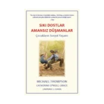 Sıkı Dostlar Amansız Düşmanlar