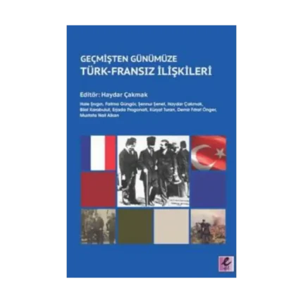 Geçmişten Günümüze Türk-Fransız İlişkileri
