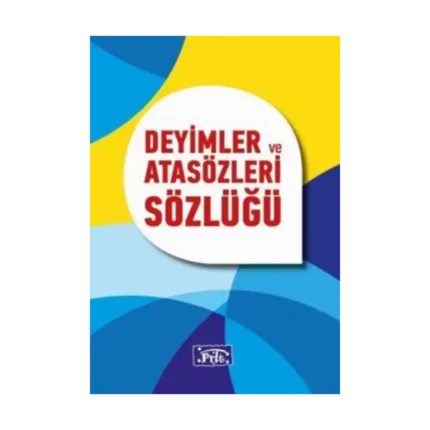 Deyimler ve Atasözleri Sözlüğü