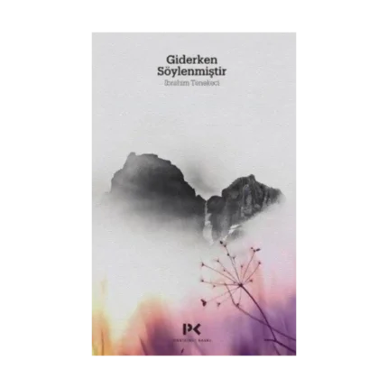 Giderken Söylenmiştir