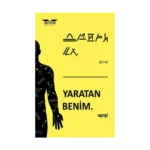 Yaratan Benim