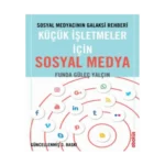 Sosyal Medyacının Galaksi Rehberi - Küçük İşletmeler için Sosyal Medya
