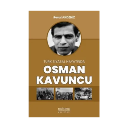 Türk Siyasal Hayatında Osman Kavuncu