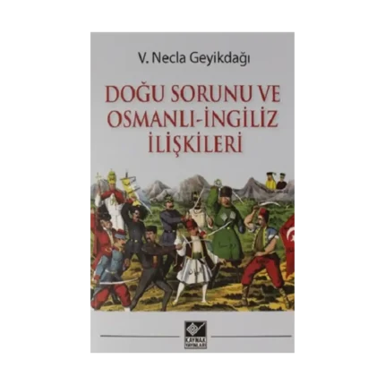Doğu Sorunu ve Osmanlı - İngiliz İlişkileri