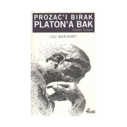 Prozac’ı Bırak Platon’a Bak