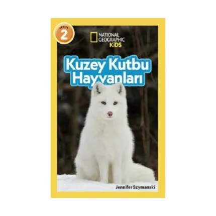 National Geographic Kids - Kuzey Kutbu Hayvanları