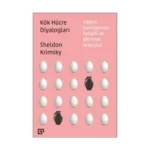 Kök Hücre Diyalogları: Tıbbın Sınırlarında Felsefi Ve Bilimsel Arayışlar