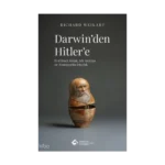 Darwin'den Hitler'e: Evrimsel Ahlak Irk Arıtımı ve Almanya'da Irkçılık
