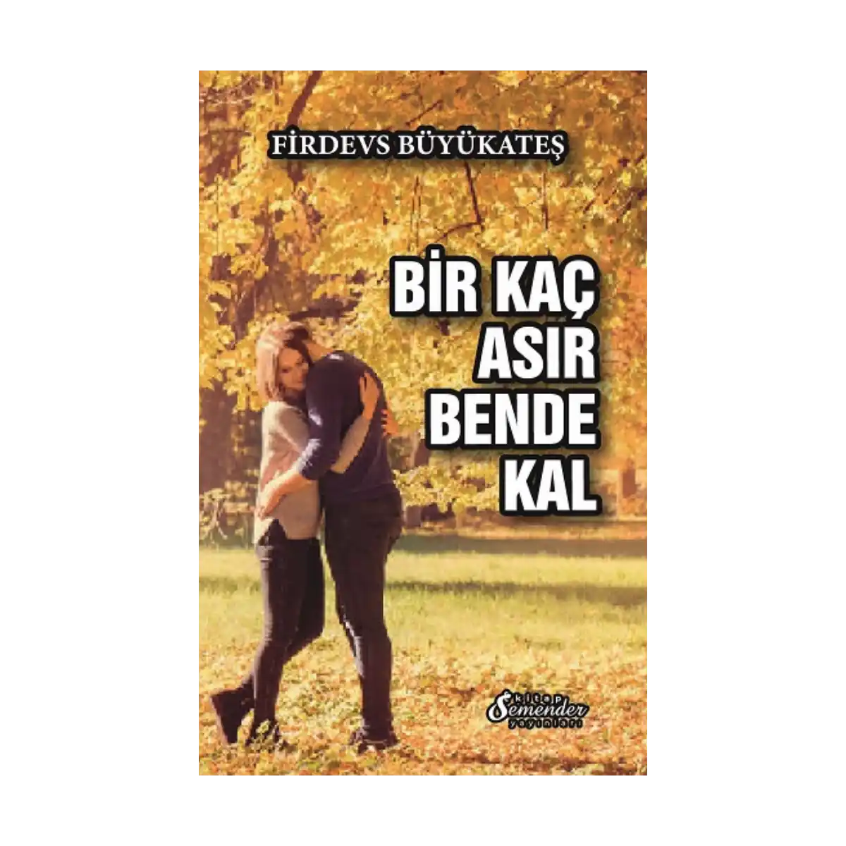 769dd-bir-kac-asir-bende-kal-1-1.webp Bir Kaç Asır Bende Kal - Görsel 1