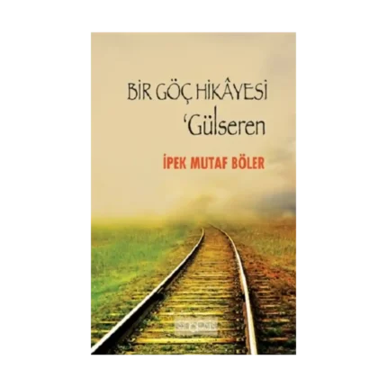 Bir Göç Hikayesi - Gülseren