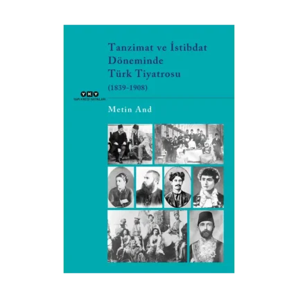 Tanzimat ve İstibdat Döneminde Türk Tiyatrosu  (1839-1908)