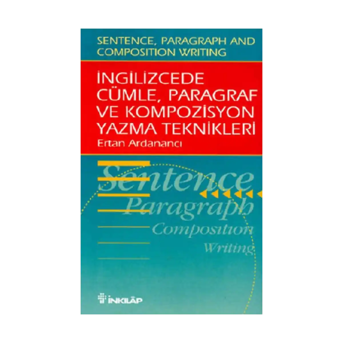 773a2-ingilizce-de-cumle-paragraf-ve-kompozisyon-yazma-teknikleri-1-1.webp İngilizce'de Cümle, Paragraf ve Kompozisyon Yazma Teknikleri - Görsel 1