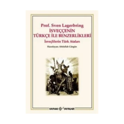 İsveççenin Türkçe ile Benzerlikleri Prof. Sven Lagerbring