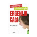 Sorunlarıyla Çözümleriyle Ergenlik Çağı