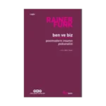 Ben ve Biz : Postmodern İnsanın Psikanalizi