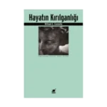 Hayatın Kırılganlığı