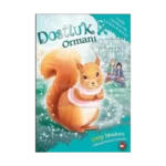 Dostluk Ormanı-5 / Fındık Tüylükuyruk Yardıma Koşuyor!