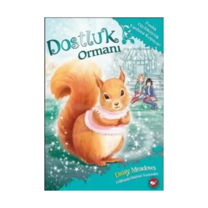 Dostluk Ormanı-5 / Fındık Tüylükuyruk Yardıma Koşuyor!