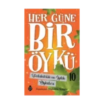 Her Güne Bir Öykü - 10 Fedakarlık Ve İyilik Öyküleri