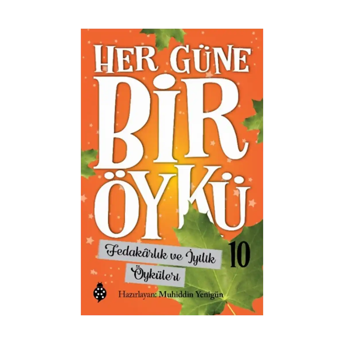 77cfa-her-gune-bir-oyku-10-fedakarlik-ve-iyilik-oykuleri-1-1.webp Her Güne Bir Öykü - 10 Fedakarlık Ve İyilik Öyküleri - Görsel 1