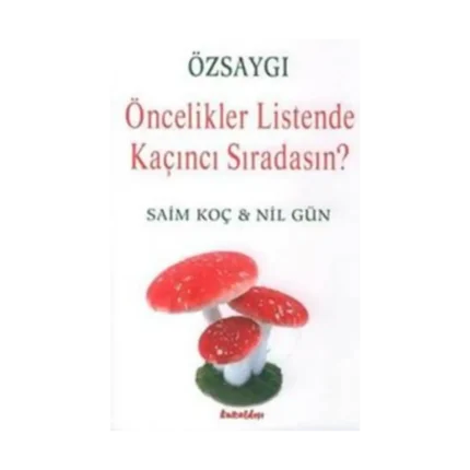 Özsaygı - Öncelikler Listende Kaçıncı Sıradasın?